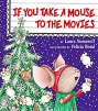 If You Take a Mouse to the Movies book cover